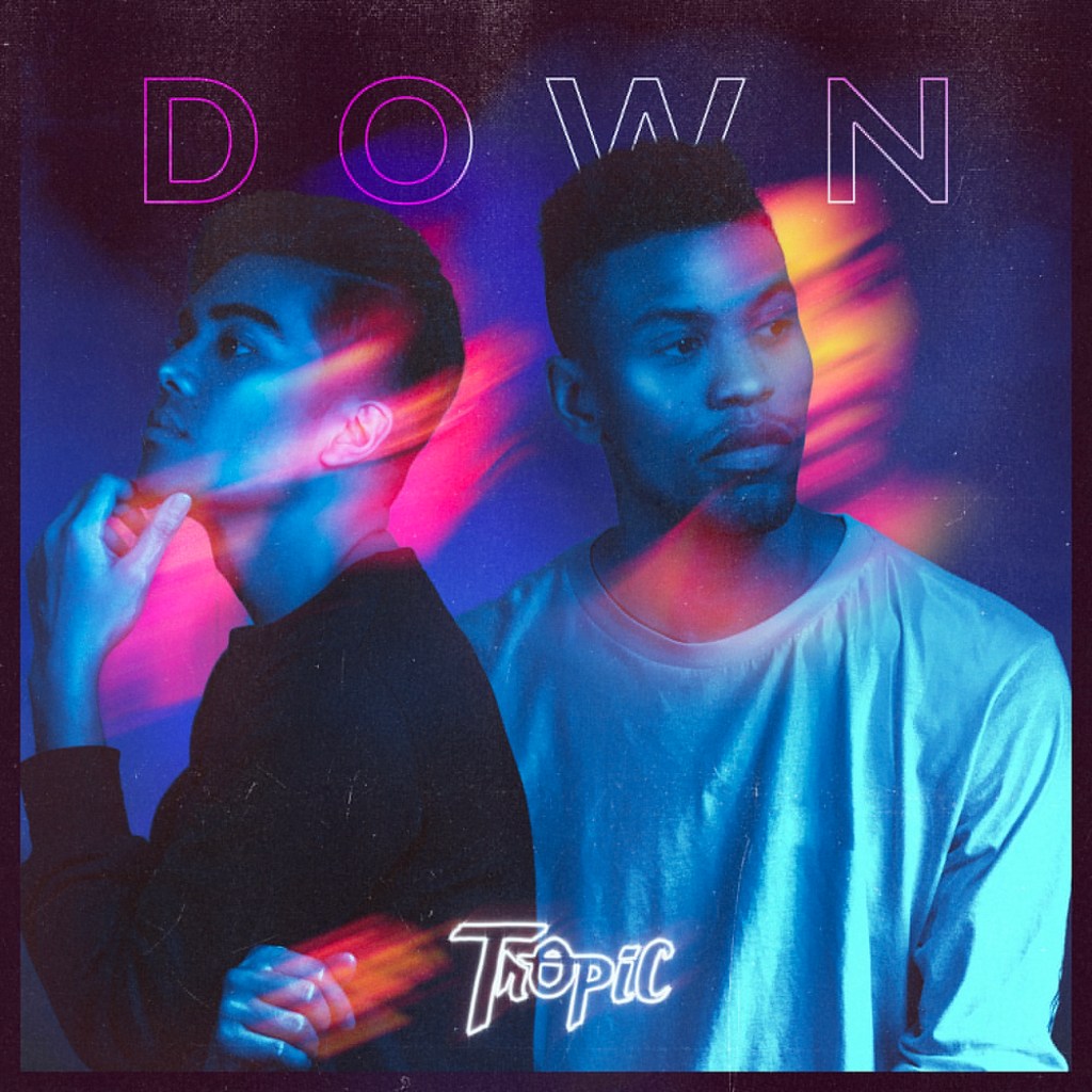 BROOKLYN DUO TROPIC RETURN WITH PASSIONATE NEW SINGLE ‘DOWN’